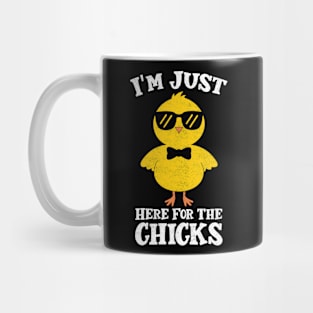 I'm Just Here For The Chicks Mug